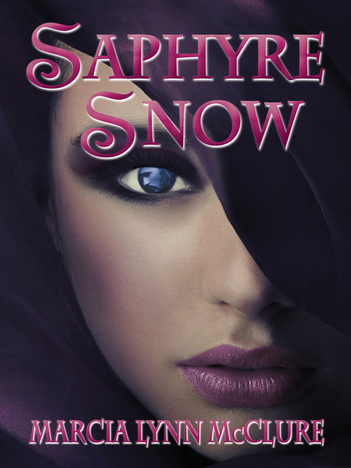 Title details for Saphyre Snow by Marcia Lynn McClure - Available